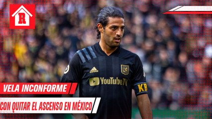 Carlos Vela muestra su apoyo en contra del ascenso