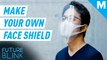 Here's how to make your own face shield — Future Blink