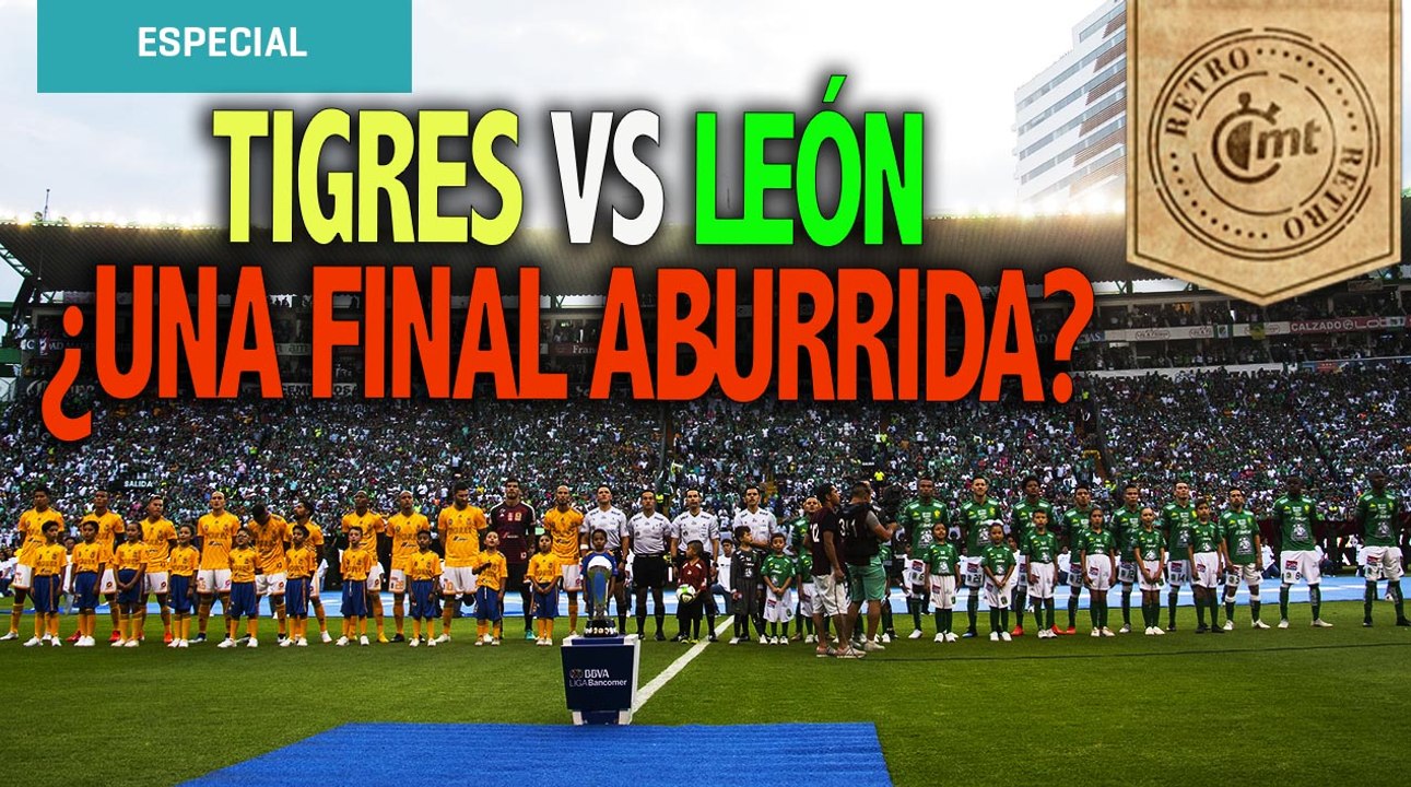 León vs. Tigres, una final considerada ‘aburrida’