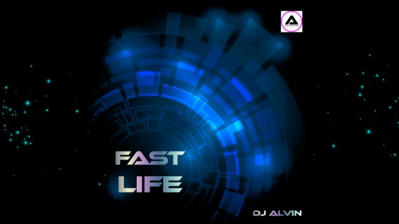 DJ Alvin - Fast Life