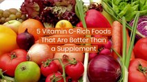 Important Vitamin C-Rich Foods