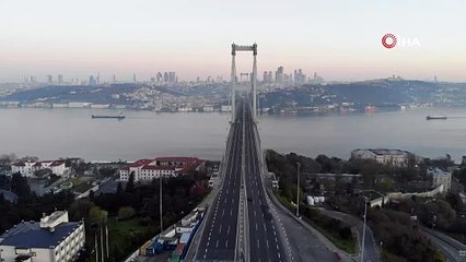 Sokağa çıkma kısıtlaması nedeniyle 15 Temmuz Şehitler Köprüsü boş kaldı