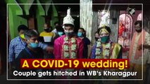 A COVID-19 wedding! Couple gets hitched in West Bengal’s Kharagpur