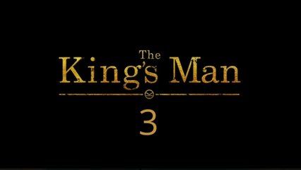 The King's man 3 Trailer First look official HD 2020