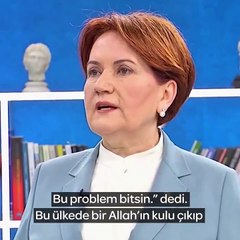 Akşener: Sayın Erdoğan bu çevreler tarafından kadın konusunda kontrol altında tutuluyor