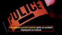 Des policiers portent plainte après un accident impliquant un motard