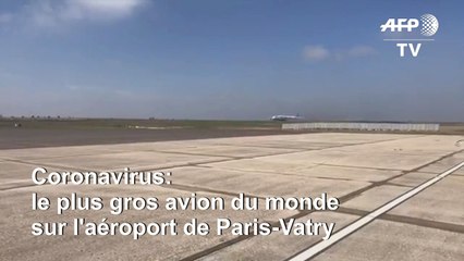Covid-19: le plus gros avion du monde atterrit à Vatry avec du matériel sanitaire