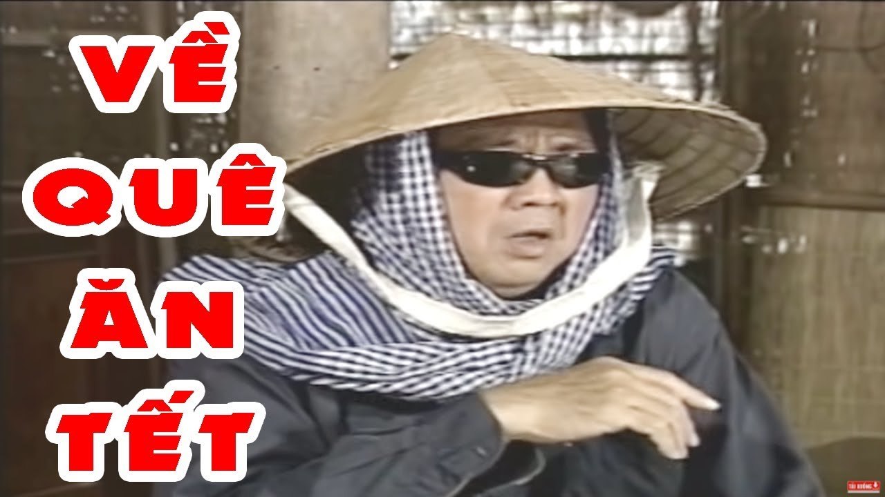 Về Quê Ăn Tết - Hài Kịch Việt Nam Hay Nhất  Hài Thúy Nga, Bảo Quốc Mới Nhất