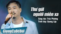 Thư Gửi Người Miền Xa - Quang Lập  Nhạc Lính Hải Ngoại