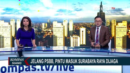 H-1 PSBB Surabaya Raya Diberlakukan, Ada 17 Pos Pemantauan