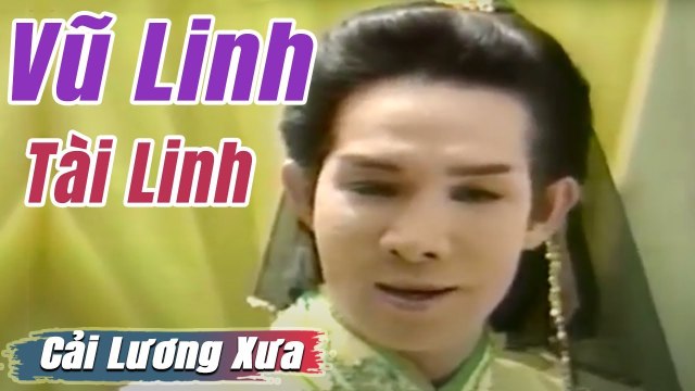 Cải Lương Xưa : Vũ Linh Tài Linh Trinh Trinh Tú Sương cải lương hay tuồng hồ quảng kiếm hiệp