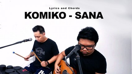 Komiko - Sana - (Official Lyric with Guitar Chords)