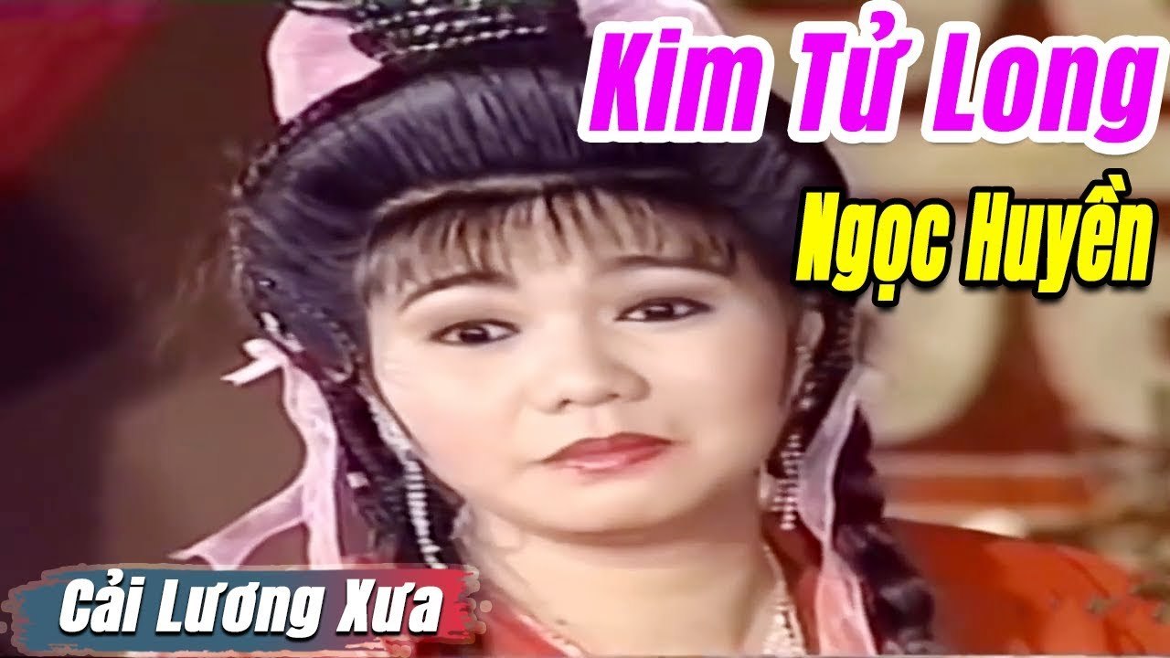 Cải Lương Xưa : Kim Tử Long Ngọc Huyền Thanh Ngân Diệp Lang  cải lương hay tuồng hồ quảng Để Đời