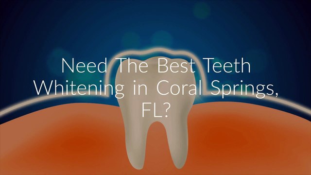 Advanced Dentistry : Affordable Teeth Whitening in Coral Springs, FL