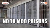 Government urged to reconsider opening MCO temporary prisons