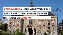 L'eau non potable qui sert à nettoyer les rues de Paris infectée par des traces de COVID-19 - La Mairie affirme qu'il n'y a aucun risque