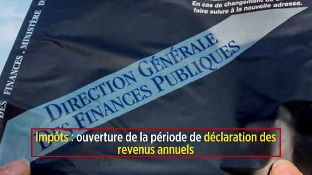 Impôts : ouverture de la période de déclaration des revenus annuels