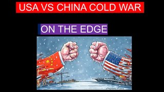 USA VS CHINA COLD WAR ON THE EDGE