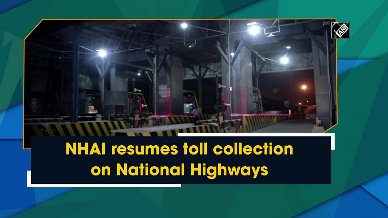 NHAI resumes toll collection on National Highways