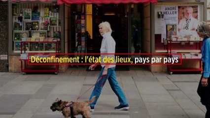 Déconfinement : l'état des lieux, pays par pays
