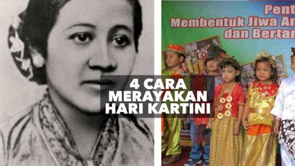 4 Cara Merayakan Hari Kartini