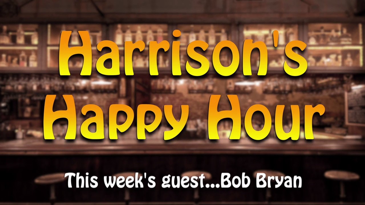 Harrison's Happy Hour: Bob Bryan Promo