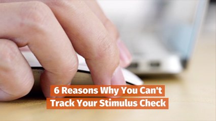 6 Reasons Why You Can't Track Your Stimulus Check