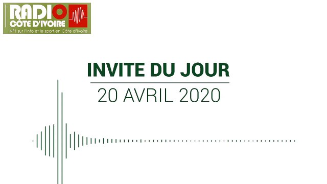 Invité du jour du 20 avril 2020 avec Moussa Dosso, Ministre des Ressources animales et Halieutiques [Radio Côte d'Ivoire]