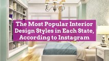 The Most Popular Interior Design Styles in Each State, According to Instagram