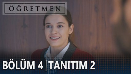 Öğretmen 4. Bölüm 2. Tanıtımı