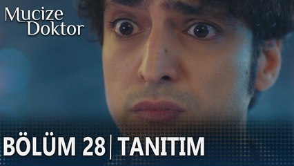 Mucize Doktor 28. Bölüm Tanıtımı