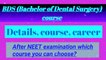 BDS (Bachelor of Dental Surgery) course full details, course duration, career options ||| After NEET examination you can choose BDS course ||| NEET examination courses |||
