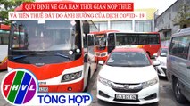 Đời sống pháp luật: QĐ về gia hạn thời gian nộp thuế và tiền thuê đất do ảnh hưởng của dịch COVID-19