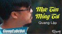 Mực Tím Mồng Tơi - Quang Lập [MV OFFICIAL]