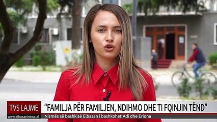 FAMILJA PER FAMILJEN, NDIHMO DHE TI FQINJIN TEND