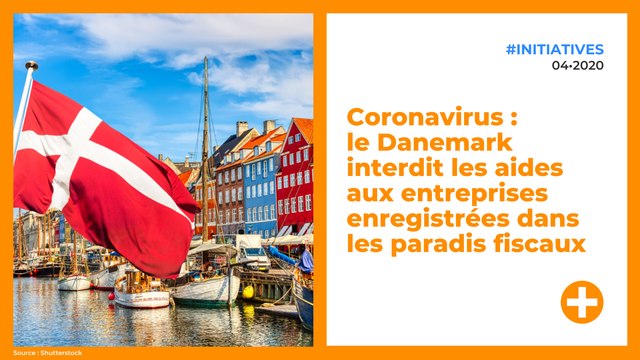 Coronavirus : le Danemark interdit les aides aux entreprises enregistrées dans les paradis fiscaux