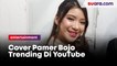 Cover Pamer Bojo Trending Di YouTube, Tiara Idol: Sisi Lain Aku Juga Bisa Ambyar