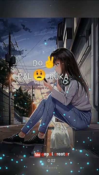 Sad  Feeling full screen WhatsApp status lyrics video | Do pal ruka khabo ka karwa