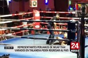 Representantes peruanos de Muay Thai varados en Tailandia piden regresar al país