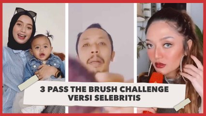 Kocak, 3 Pass The Brush Challenge Versi Selebritis