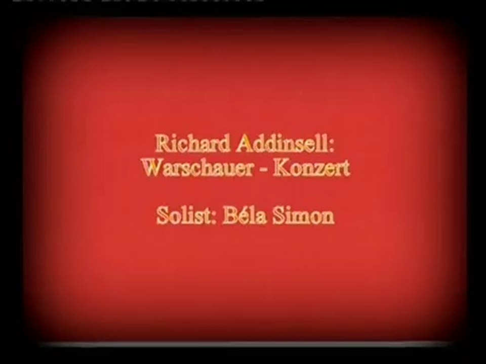 RICHARD ADDINSELL – Warschauer Konzert (Béla Simon, HD)