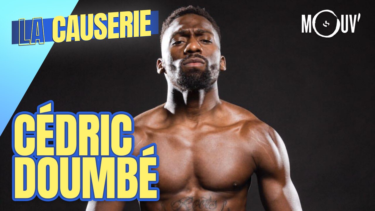 CÉDRIC DOUMBÉ:  "McGregor, c'est le mec que j'ai envie de fumer"