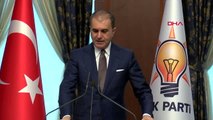ANKARA Ak Parti Sözcüsü Ömer Çelik, partisinin MYK gündemine ilişkin açıklamalarda bulundu