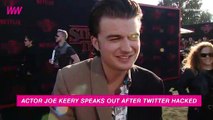 Joe Keery Speaks Out After ‘Deeply Upsetting' Twitter Hack