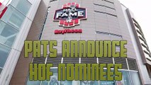 Patriots Announce Three Nominees For Hall Of Fame
