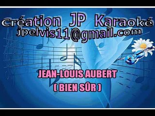 KARAOKE JEAN-LOUIS AUBERT - Bien sûr