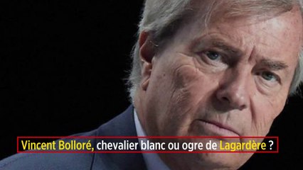 Vincent Bolloré, chevalier blanc ou ogre de Lagardère ?