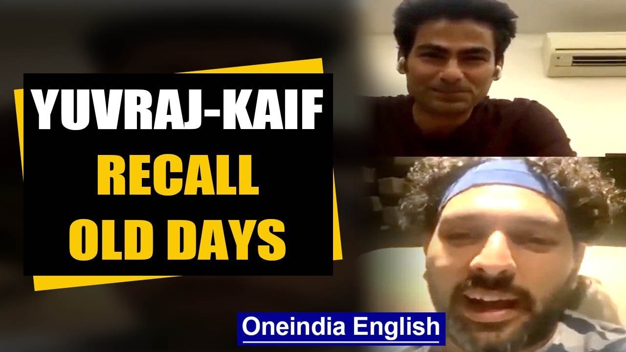 YUVRAJ, KAIF RECALL THEIR PLAYING DAYS AMIDST CORONAVIRUS LOCKDOWN