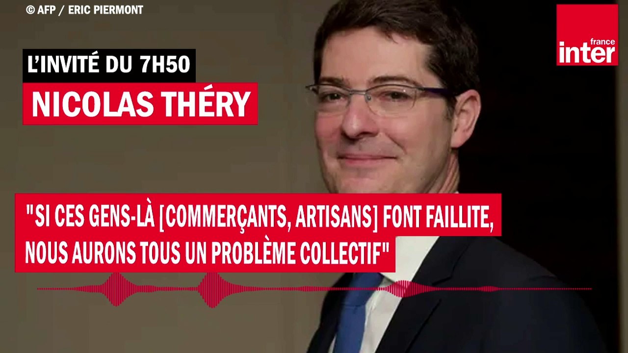 Nicolas Théry : "Si ces gens-là [commerçants, artisans] font faillite, nous aurons tous un problème collectif"