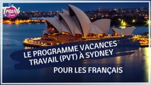 Le Programme Vacances Travail à Sydney pour les Français by Travel and Speak